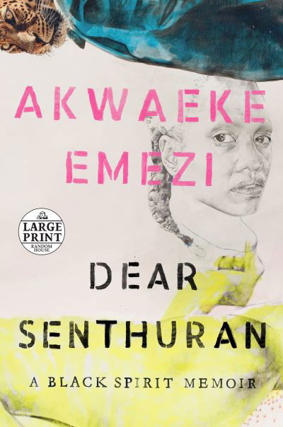 Cover for Akwaeke Emezi · Dear Senthuran: A Black Spirit Memoir (Paperback Book) (2021)