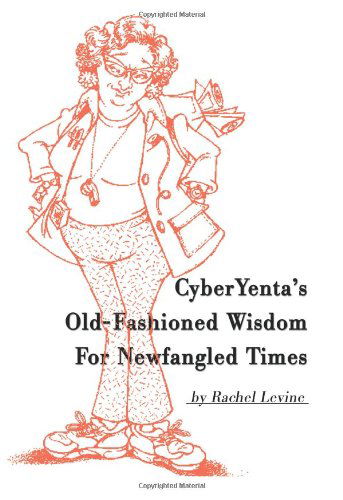 Cover for Rachel Levine · Cyberyenta's Old-fashioned Wisdom for Newfangled Times (Paperback Book) [First edition] (2000)