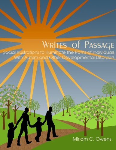 Cover for Miriam C Owens · Writes of Passage: Social Illustrations to Illuminate the Paths of Individuals with Autism and Other Developmental Disorders (Paperback Book) (2012)