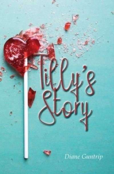 Cover for Diane Guntrip · Tilly's Story (Paperback Book) (2020)