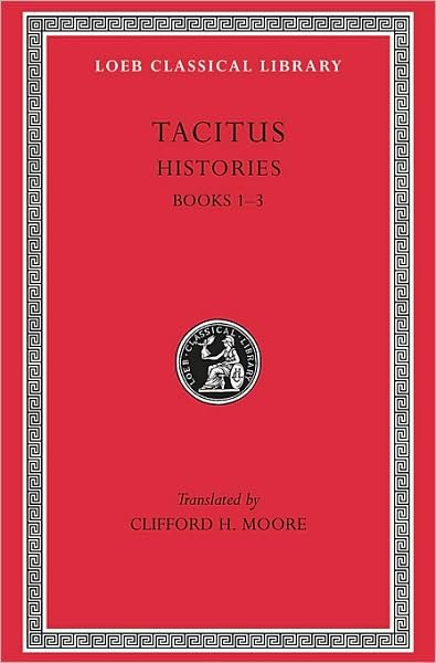 Cover for Tacitus · Histories: Books 1–3 - Loeb Classical Library (Hardcover Book) (1925)
