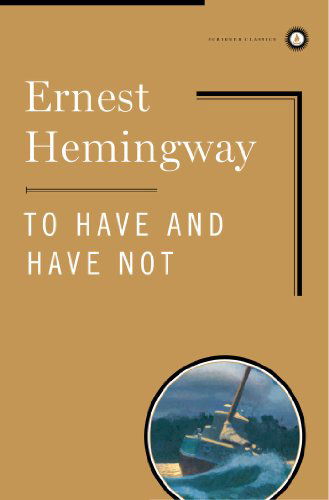 Cover for Ernest Hemingway · To Have and Have Not (Taschenbuch) [Classic edition] (1999)