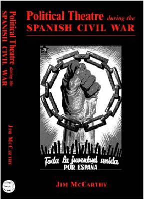 Cover for Jim McCarthy · Political Theatre During the Spanish Civil War (Innbunden bok) (1999)