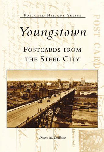 Cover for Donna M. Deblasio · Youngstown:   Postcards from the Steel City  (Oh)  (Postcard History Series) (Paperback Book) [Pos Crds edition] (2003)