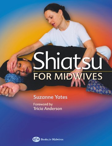 Cover for Suzanne Yates · Shiatsu for Midwives (Paperback Book) (2003)