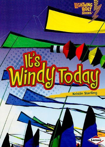 Cover for Kristin Sterling · It's Windy Today (Lightning Bolt Books: What's the Weather Like?) (Pocketbok) (2009)