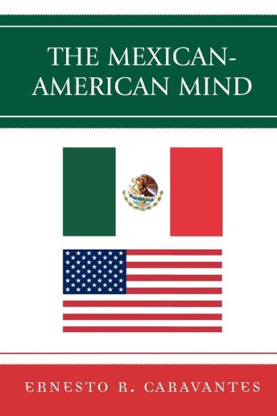Cover for Ernesto Caravantes · The Mexican-American Mind (Paperback Book) (2008)