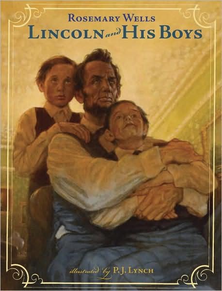Cover for Rosemary Wells · Lincoln and His Boys (Hardcover Book) (2008)