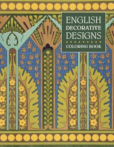 Cover for Pomegranate Communications · English Decorative Designs a Coloring Book (Paperback Book) (2018)