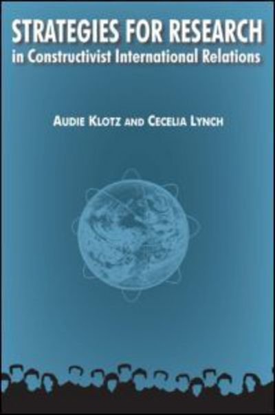 Cover for Audie Klotz · Strategies for Research in Constructivist International Relations (Innbunden bok) (2007)