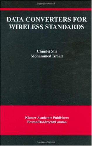 Cover for Chunlei Shi · Data Converters for Wireless Standards - The Springer International Series in Engineering and Computer Science (Hardcover Book) [2002 edition] (2001)