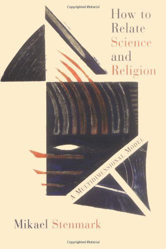 Cover for Mikael Stenmark · How to Relate Science and Religion: A Multidimensional Model (Paperback Book) (2004)