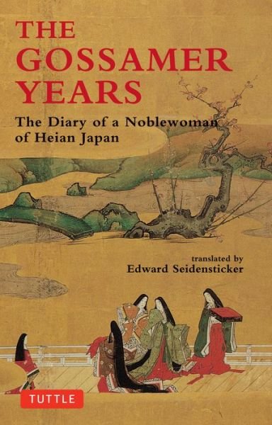 The Gossamer Years: the Diary of a Noblewoman of Heian Japan (Original) - Edward G Seidensticker - Livros - Tuttle Publishing - 9780804811231 - 15 de dezembro de 1989