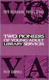 Cover for Patty Campbell · Two Pioneers of Young Adult Library Services: A VOYA Occasional Paper (Paperback Book) (1998)