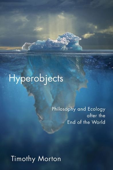 Cover for Timothy Morton · Hyperobjects: Philosophy and Ecology after the End of the World - Posthumanities (Paperback Bog) (2013)