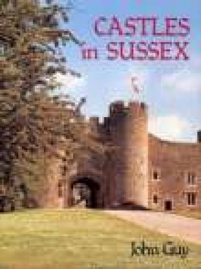 Cover for John Guy · Castles In Sussex (Paperback Book) [UK edition] (2005)