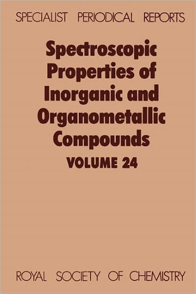 Cover for Royal Society of Chemistry · Spectroscopic Properties of Inorganic and Organometallic Compounds: Volume 24 - Specialist Periodical Reports (Gebundenes Buch) (1991)