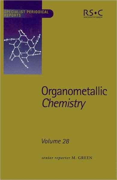 Organometallic Chemistry: Volume 28 - Specialist Periodical Reports - Royal Society of Chemistry - Books - Royal Society of Chemistry - 9780854043231 - November 21, 2000