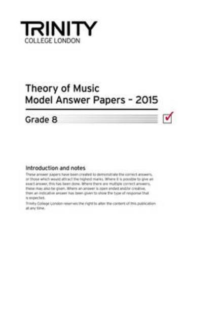 Trinity College London Theory Model Answers Paper (2015) Grade 8 - Trinity College Lond - Książki - Trinity College London Press - 9780857365231 - 3 marca 2016