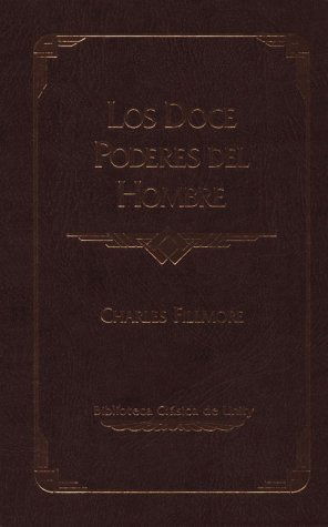 Cover for Charles Fillmore · Los Doce Poderes Del Hombre (12 Powers of Man), 2nd Edition (Hardcover Book) [Spanish edition] (1998)