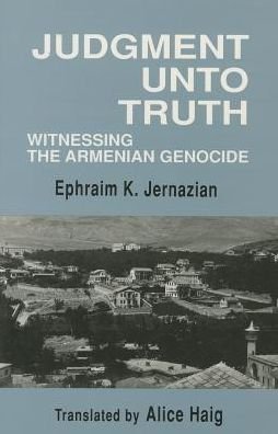 Cover for Ephraim K. Jernazian · Judgment Unto Truth: Witnessing the Armenian Genocide (Paperback Book) (1990)