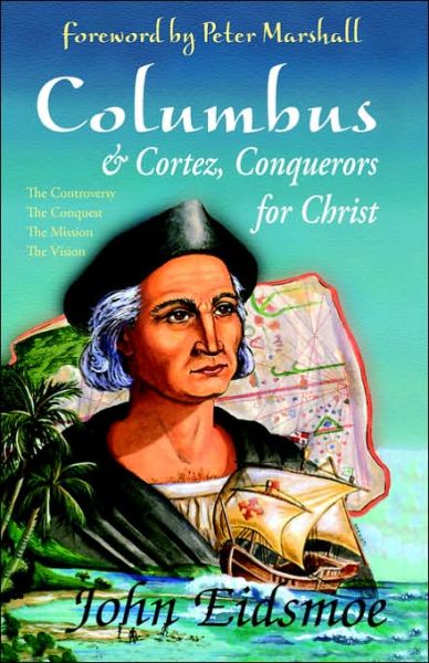 Cover for John Eidsmoe · Columbus &amp; Cortez, Conquerors for Christ (Pocketbok) [1st edition] (2006)