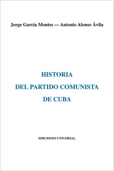 Cover for Antonio Alonso Avila · Historia Del Partido Comunista De Cuba (Taschenbuch) [Spanish, Reprint edition] (1970)