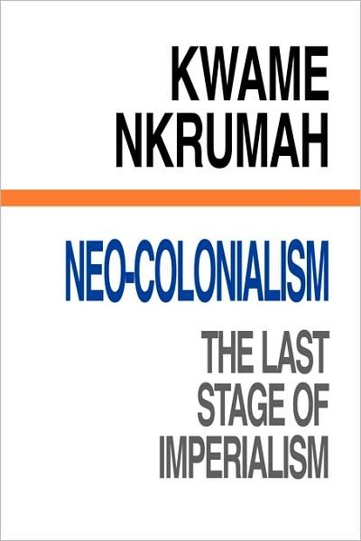 Cover for Kwame Nkrumah · Neo-Colonialism (Paperback Bog) (1987)