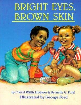 Cover for Cheryl Willis Hudson · Bright Eyes, Brown Skin (A Feeling Good Book) (A Feeling Good Book) (Paperback Book) (1990)
