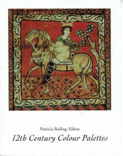 Cover for Patricia Railing · 12th Century Colour Palettes (Paperback Book) (2024)