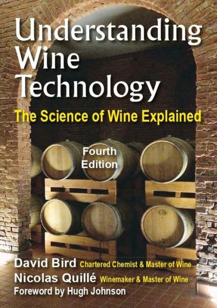 Understanding Wine Technology: The Science of Wine Explained - David Bird MW - Livres - DBQA Publishing - 9780953580231 - 30 septembre 2021