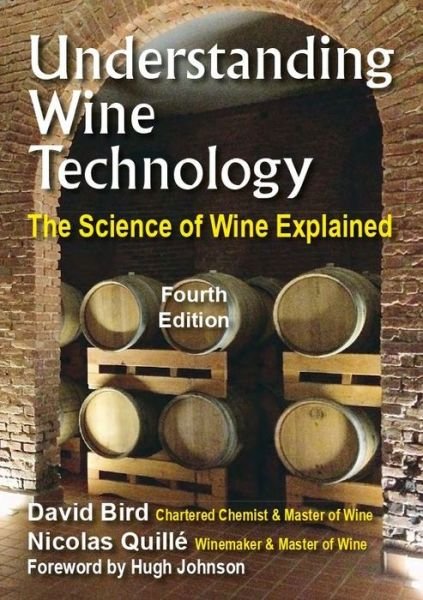 Cover for David Bird MW · Understanding Wine Technology: The Science of Wine Explained (Paperback Bog) [4 New edition] (2021)