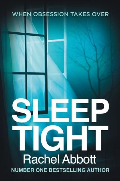 Sleep Tight - Rachel Abbott - Books - Black Dot Publishing Ltd - 9780957652231 - February 24, 2014
