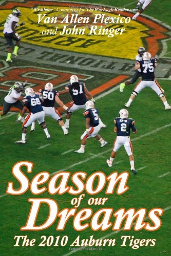Cover for John Ringer · Season of Our Dreams: the 2010 Auburn Tigers (Paperback Book) (2011)