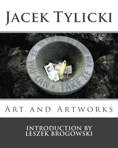 Cover for Leszek Brogowski · Jacek Tylicki: Art and Artworks (Paperback Book) (2014)