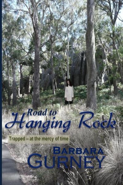 Cover for Barbara Gurney · Road to Hanging Rock (Paperback Book) (2013)