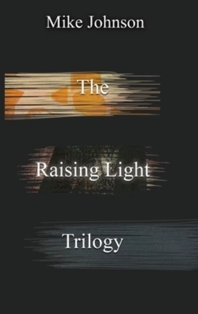 Cover for Mike Johnson · The Raising Light Trilogy (Taschenbuch) (2020)