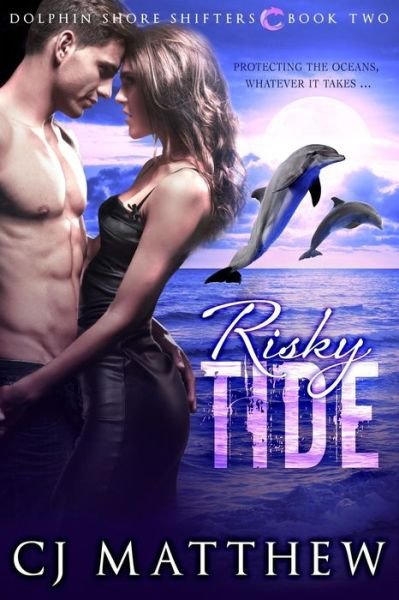 Cover for Cj Matthew · Risky Tide: Dolphin Shore Shifters Book 2 (Paperback Book) (2015)