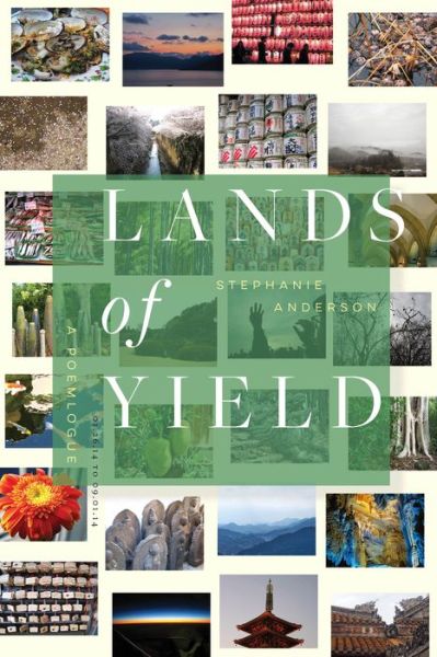 Cover for Stephanie Anderson · Lands of Yield (Paperback Book) (2017)