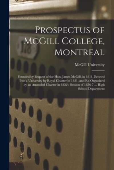 Cover for McGill University · Prospectus of McGill College, Montreal [microform] (Paperback Bog) (2021)