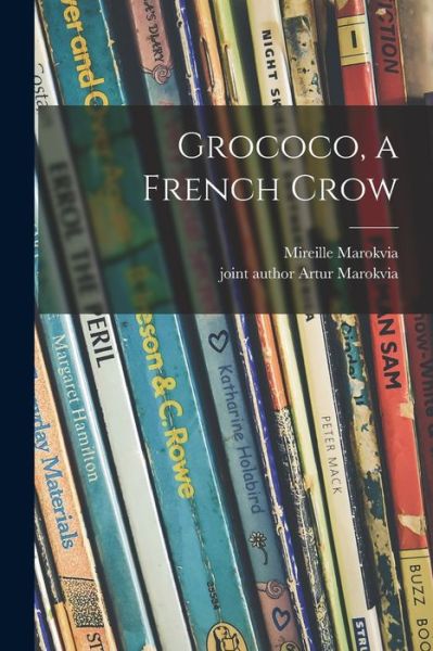 Cover for Mireille 1908-2008 Marokvia · Grococo, a French Crow (Paperback Book) (2021)