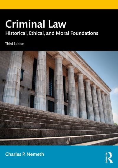 Cover for Charles P. Nemeth · Criminal Law: Historical, Ethical, and Moral Foundations (Paperback Book) (2022)