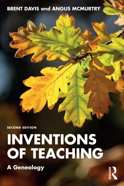 Cover for Brent Davis · Inventions of Teaching: A Genealogy (Pocketbok) (2024)