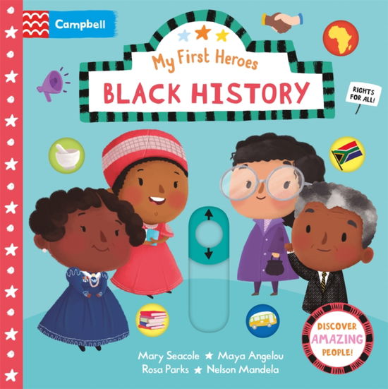 Cover for Campbell Books · Black History: A Push, Pull, Slide Book - Campbell My First Heroes (Tavlebog) (2025)