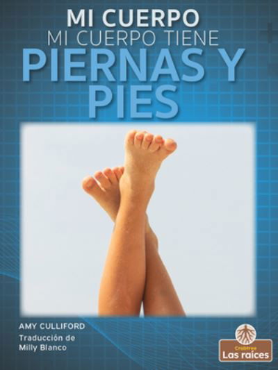 Cover for Amy Culliford · Mi Cuerpo Tiene Piernas Y Pies (Paperback Book) (2022)