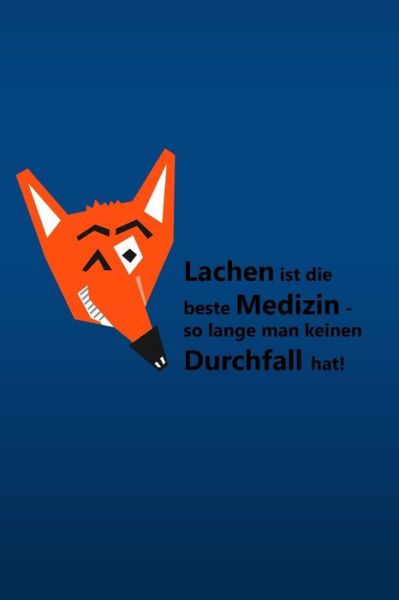 Cover for Fenerica Notebook · Lachen ist die beste Medizin - so lange man keinen Durchfall hat! (Paperback Bog) (2019)