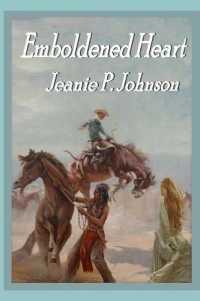 Cover for Jeanie P Johnson · Emboldened Heart (Paperback Bog) (2019)