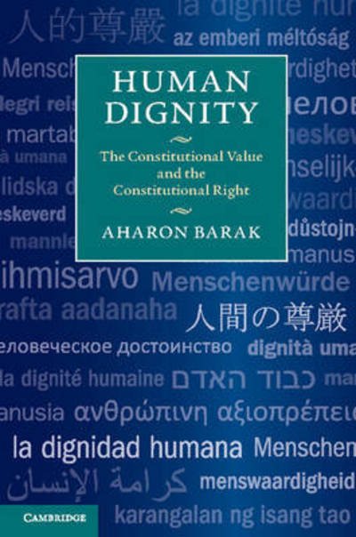 Cover for Aharon Barak · Human Dignity: The Constitutional Value and the Constitutional Right (Gebundenes Buch) (2015)