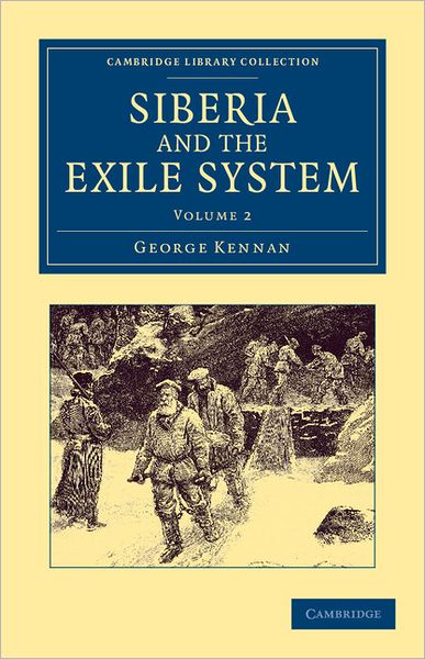 Cover for George Kennan · Siberia and the Exile System - Siberia and the Exile System 2 Volume Set (Paperback Book) (2012)