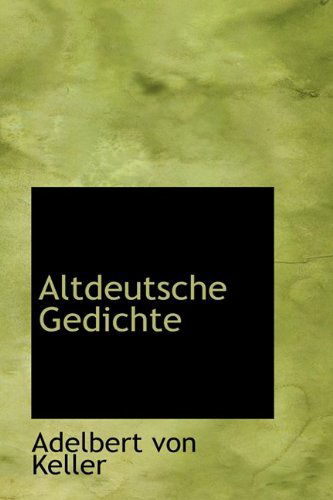 Cover for Adelbert Von Keller · Altdeutsche Gedichte (Paperback Book) [German edition] (2009)